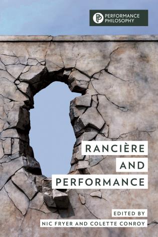 Rancière and Performance, Edited by Nic Fryer and Colette Conroy (cover image)